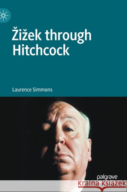 Zizek Through Hitchcock Laurence Simmons 9783030624354 Palgrave MacMillan - książka