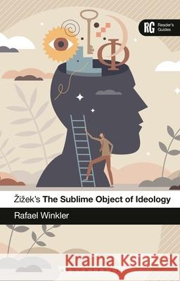 Zizek's The Sublime Object of Ideology Rafael (University of Johannesburg, South Africa) Winkler 9781350425644 Bloomsbury Publishing PLC - książka
