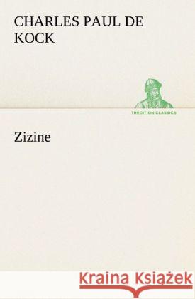 Zizine Kock, Charles Paul de 9783842408562 TREDITION CLASSICS - książka