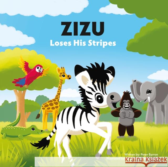 Zizu Loses His Stripes Peter Barron 9781908211606 Pro-Actif Communications - książka