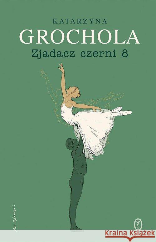 Zjadacz czerni 8 Grochola Katarzyna 9788308073537 Literackie - książka