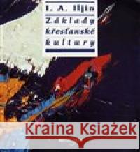 Zákl. křesť. kultury Ivan Alexandrov Ilijin 9788086045054  - książka