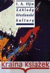 Zákl. křesť. kultury Ivan Alexandrov Ilijin 9788086045054 0