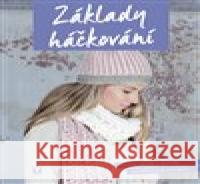 Základy háčkování  9788075414083 Vašut - książka