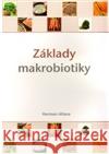 Základy makrobiotiky Herman Aihara 9788072635436 Anag