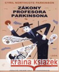 Zákony profesora Parkinsona Cyril Northcote Parkinson 9788073357764 Leda - książka