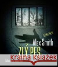 Zlý pes Alex Smith 9788027702664  - książka