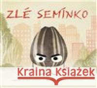 Zlé semínko Pete Oswald 9788075089489 Lingea - książka