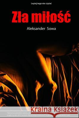 Zla milośc Sowa, Aleksander 9781329720145 Lulu.com - książka