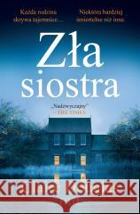 Zła siostra Claire Douglas 9788383577524 Filia - książka