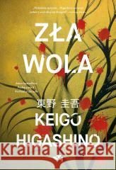 Zła wola Keigo Higashino 9788368228229 Relacja - książka