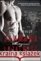 Złamana lojalność Cora Reilly 9788381784405 NieZwykłe - książka