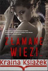 Złamane więzi Cora Reilly 9788381786300 NieZwykłe - książka