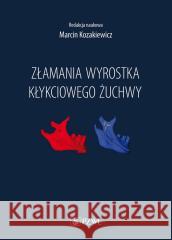 Złamania wyrostka kłykciowego żuchwy Marcin Kozakiewicz 9788301238100 PZWL - książka