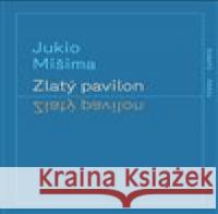 Zlatý pavilon Jukio Mišima 9788087705919 RUBATO - książka