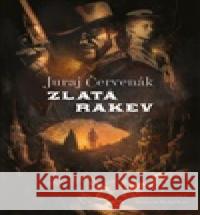 Zlatá rakev Juraj Červenák 9788025749777 Argo - książka