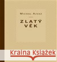 Zlatý věk Michal Ajvaz 9788072278671 Druhé město - książka