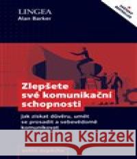 Zlepšete své komunikační schopnosti Alan Barker 9788075086099 Lingea - książka