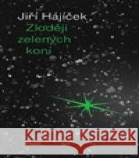 Zloději zelených koní Jiří Hájíček 9788027505258 Host - książka