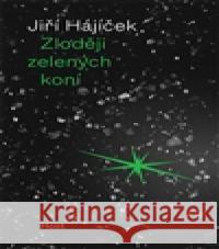 Zloději zelených koní Jiří Hájíček 9788074916045 Host - książka