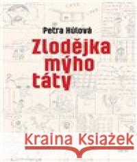 Zlodějka mýho táty Petra Hůlová 9788072155828 Torst - książka