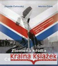 Zlomená křídla meziválečného Československa Martin Čížek 9788027016587 Čížek Martin - książka