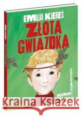 Złota gwiazdka Emilia Kiereś 9788327663719 Harperkids - książka