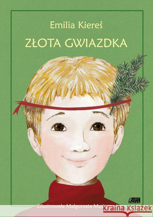 Złota Gwiazdka Kiereś Emilia 9788365345967 Akapit Press - książka