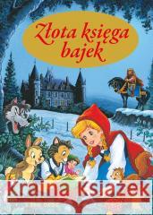 Złota księga bajek Hans Christian Andersen, Jakub i Wilhelm Grimm, C 9788366620087 Siedmioróg - książka