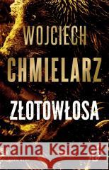 Złotowłosa Wojciech Chmielarz 9788368549195 Marginesy - książka