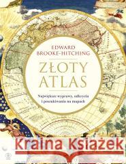 Złoty atlas Edward Brooke-Hitching, Janusz Szczepański 9788381889803 Rebis - książka