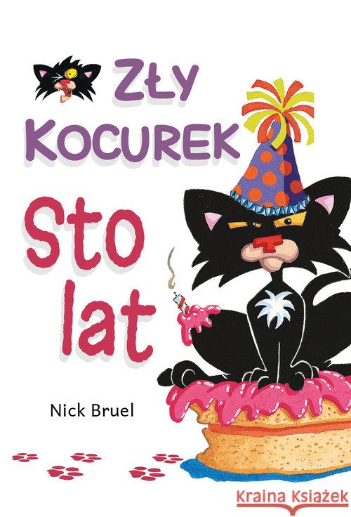 Zły kocurek. Sto lat Nick Bruel 9788393901951 Grupa Wydawnicza Relacja - książka