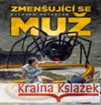 Zmenšující se muž Richard Matheson 9788025738719 Argo - książka