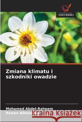 Zmiana klimatu i szkodniki owadzie Abdel-Raheem, Mohamed, Alhouseen, Rawan 9786203918915 Wydawnictwo Nasza Wiedza - książka