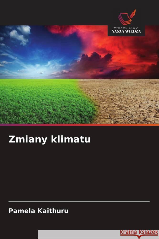 Zmiany klimatu Kaithuru, Pamela 9786208283957 Wydawnictwo Nasza Wiedza - książka