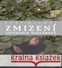 Zmizení Stephanie Mailerové Joël Dicker 9788025729748 Argo - książka