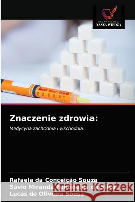 Znaczenie zdrowia Da Concei S 9786203140194 Wydawnictwo Nasza Wiedza - książka