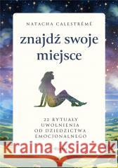 Znajdź swoje miejsce Calestreme Natacha 9788367931304 Feeria - książka