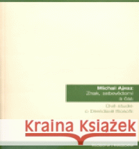 Znak, sebevědomí a čas Michal Ajvaz 9788070072677 Filosofia - książka