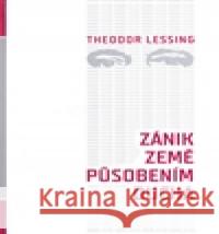 Zánik Země působením ducha Theodor Lessing 9788086559766 Nová tiskárna Pelhřimov - książka