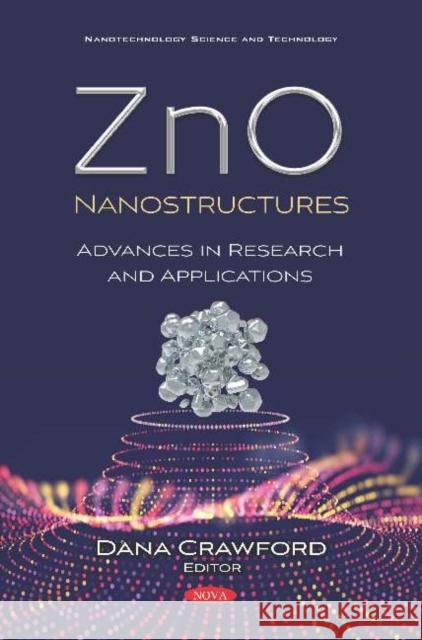 ZnO Nanostructures: Advances in Research and Applications: Advances in Research and Applications Dana Crawford   9781536167733 Nova Science Publishers Inc - książka