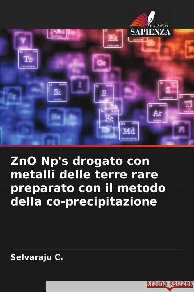 ZnO Np's drogato con metalli delle terre rare preparato con il metodo della co-precipitazione C., Selvaraju 9786204618241 Edizioni Sapienza - książka