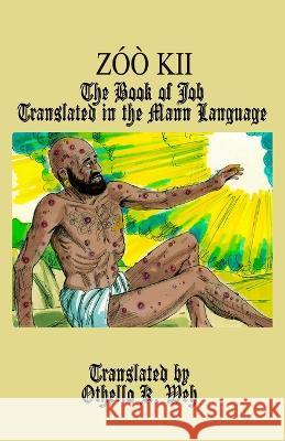 Zóò Kii: The Book of Job Translated in the Mann Language Othello K Weh 9781945408953 Village Tales Publishing - książka