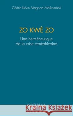 Zo kw? Zo C?dric K?vin Magonz 9782336550435 Editions L'Harmattan - książka