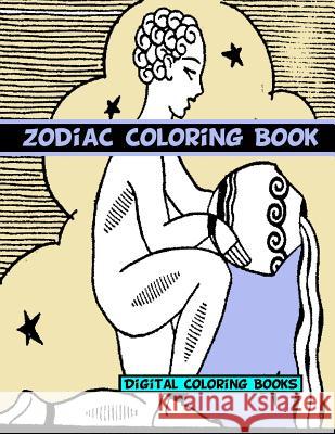 Zodiac Coloring Book Digital Coloring Books 9781973920458 Createspace Independent Publishing Platform - książka