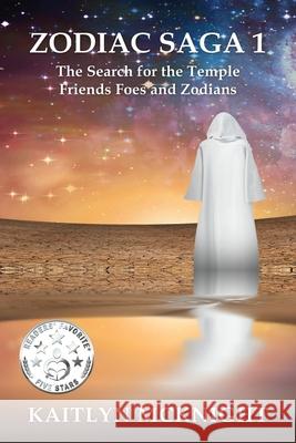 Zodiac Saga 1 The Search for the Temple: Friends Foes and Zodians McKnight, Kaitlyn 9780989489423 Jammie McKnight - książka