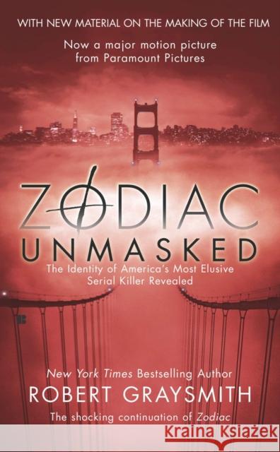 Zodiac Unmasked: The Identity of America's Most Elusive Serial Killer Revealed Graysmith, Robert 9780425212738 Berkley - książka