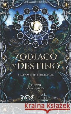 Zodiaco Y Destino: Signos e Intersignos Omar Hejeile 9789588391533 Wicca - książka