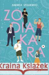 Zodiakara Andrea Izquierdo, Joanna Maria Ostrowska 9788324092772 Literanova - książka