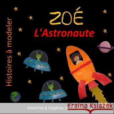 Zoe l'Astronaute Valentine Stephen Delphine Stephen 9781508523086 Createspace - książka
